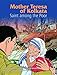 Mother Teresa of Kolkata : Saint Among the Poor by 