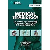 Medical Terminology: The Best and Most Effective Way to Memorize, Pronounce and Understand Medical Terms: Second Edition