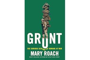 Grunt: The Curious Science of Humans at War