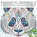 Fantastic Animals 3: A Wild Adult Colouring Book by Papeterie Bleu, Maverick Infanta