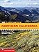 100 Classic Hikes in Northern California: Sierra Nevada / Cascade Mountains / Klamath Mountains / Coast Range & North Coast / San Francisco Bay Area by John Soares, Marc Soares