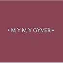 MYMY GYVER