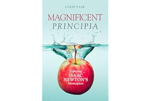 Magnificent Principia: Exploring Isaac Newton's Masterpiece
