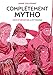 Completement Mytho. Dieux Et Deesses De La Mythologie (French Edition) by
