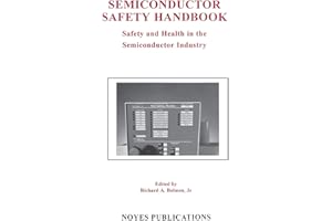 Semiconductor Safety Handbook: Safety and Health in the Semiconductor Industry (Semiconductor Safety Series)