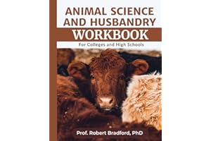 ANIMAL SCIENCE AND HUSBANDRY WORKBOOK: Exercises and Assessments to Reinforce Key Concepts in Animal Science and Husbandry