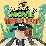 Shaun the Sheep Movie - Timmy in the City (Shaun the Sheep Movie Tie-Ins)