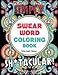 Swear Word Coloring Book: 40 Sh*tacular Sweary Designs for Adults - Sweary Mandalas, Sweary Animals & Flowers: Color Your Stress Away! (Curse Word Coloring Book) by 