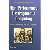 High Performance Heterogeneous Computing (Wiley Series on Parallel and Distributed Computing)