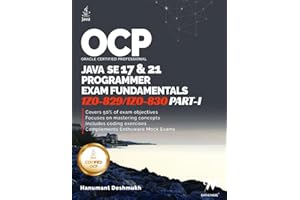 OCP Java 17 & 21 Programmer Certification Fundamentals Part 1: 1Z0-829 1Z0-830