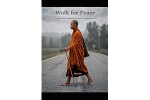 Walk for Peace: A 2,300-Mile Buddhist Journey Across America