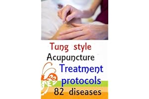 Master Tung style acupuncture - treatment protocols for 82 common diseases