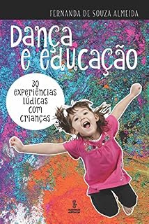 Livro Dança e educação: 30 experiências lúdicas com crianças