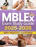 MBLEX Study Guide: A Complete and Structured Resource for MBLEX Test Prep | Your Guide to the Massage & Bodywork Licensing Exam