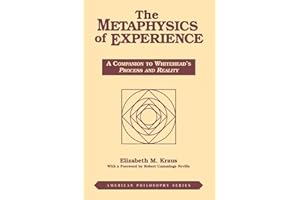 The Metaphysics of Experience: A Companion to Whitehead's Process and Reality