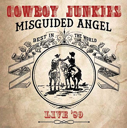 Cowboy Junkies - Cowboy Junkies - Misguided Angel... Live 89 : 2cd Set - Zortam Music