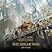 The Solar War: The Horus Heresy: Siege of Terra, Book 1 by