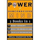 Power Of Subconscious Mind: Unlock 9 Secrets, Rewire Your Beliefs to Transform Mind, and Manifest the Desire Outcomes in Life.