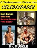 O Treinamento Físico das Celebridades: Matt Damon, Brad Pitt, Dwayne Johnson 