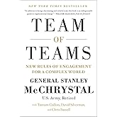 Team of Teams: New Rules of Engagement for a Complex World