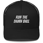 Run The Damn Ball Hat | Dad Hat Football - Mesh Trucker Hat - Entertaining Design