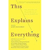 This Explains Everything: Deep, Beautiful, and Elegant Theories of How the World Works (Edge Question Series)