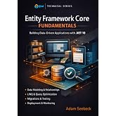 Entity Framework Core Fundamentals: Building Data-Driven Applications with .NET 10