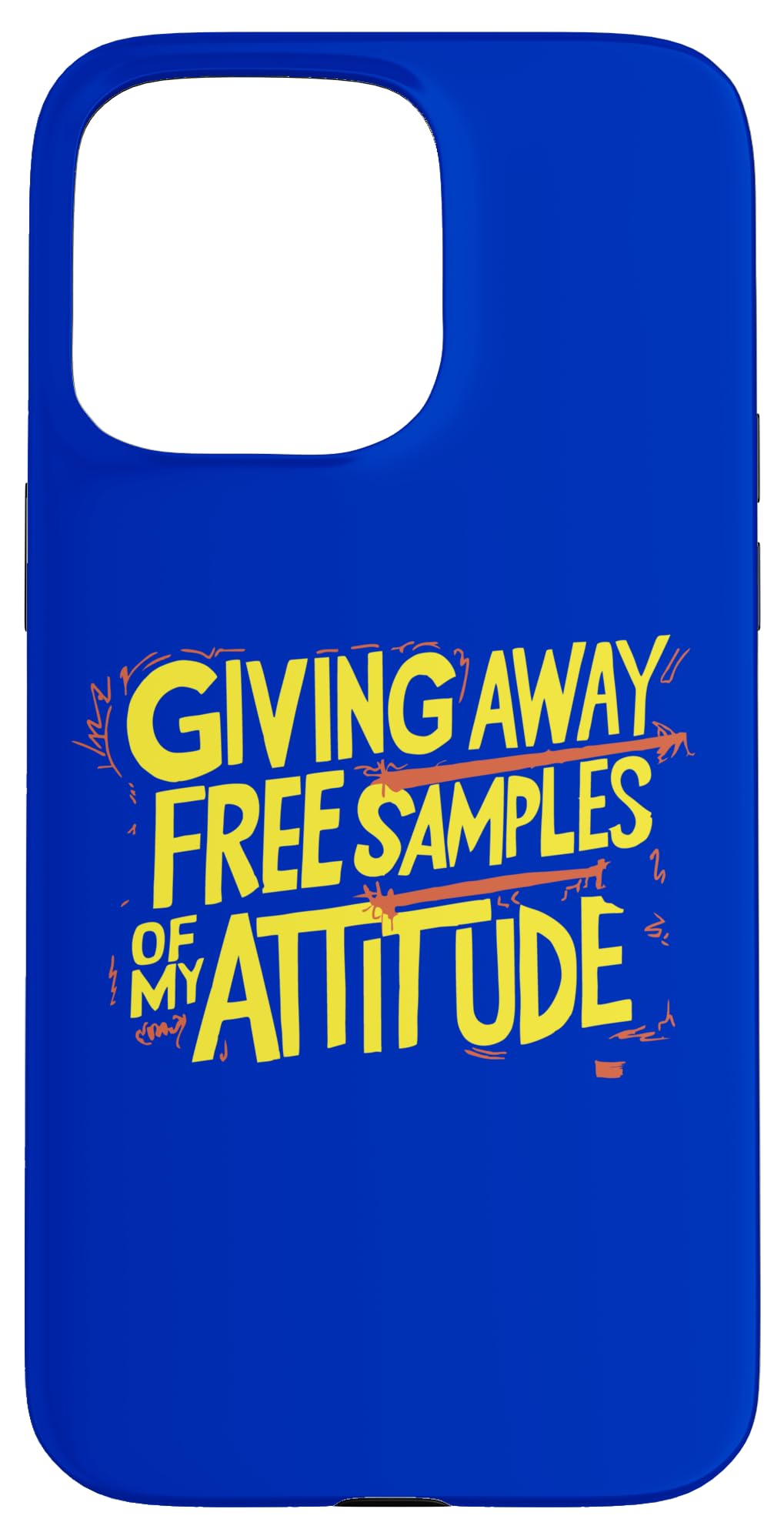 iPhone 15 Pro Max Giving away free samples of my attitude. sarcastic humor Case