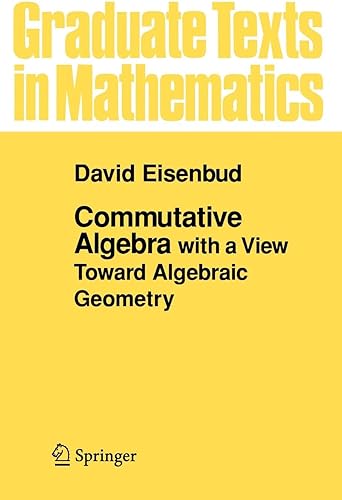 Download Commutative Algebra: with a View Toward Algebraic Geometry PDF