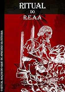 Livro Ritual de AM do REAA: Na Íntegra (Rituais Maçônicos Livro 1)
