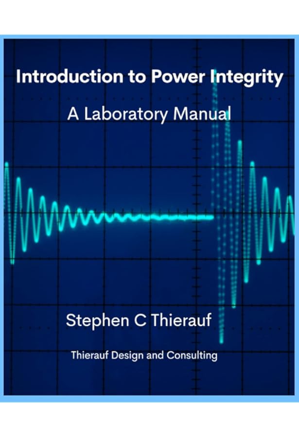 Signal Integrity, In Practice: A Practical Handbook for Hardware