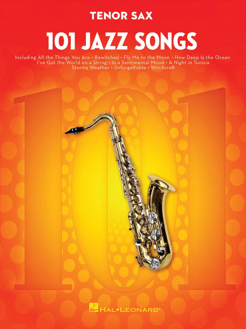 101 Jazz Songs for Tenor Sax – Sheet Music Songbook | Instrumental Folio for All Levels | Includes Autumn Leaves, Misty, Fly Me to the Moon, Satin Doll, Body and Soul and More