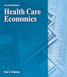 Health Care Economics (DELMAR SERIES IN HEALTH SERVICES ADMINISTRATION)