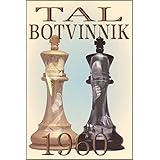 Tal-Botvinnik 1960: Match for the World Chess Championship