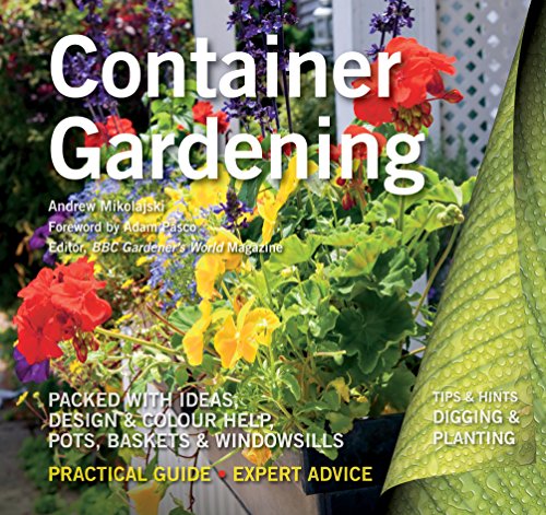 Container Gardening: Ideas, Design & Colour Help (Digging and Planting) by Andrew Mikolajski