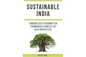 Sustainable India: Towards 2075: Roadmap for harmonious living in 150 blue green cities