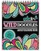 Wild Doodles Adult Coloring Book - Features 50 Original Hand Drawn Anti-Stress Designs Printed on Artist Quality Paper, Hardback Covers, Spiral Binding, Perforated Pages, Bonus Blotter