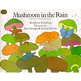 Mushroom in the Rain: Adapted from the Russian of V. Suteyev (Rise and Shine)