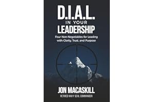 Dial In Your Leadership: Four Non-Negotiables for Leading with Clarity, Trust, and Purpose