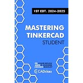 Mastering Tinkercad Student