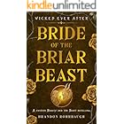 Bride of the Briar Beast: A Twisted Beauty and the Beast Retelling (Wicked Ever After Book 1)