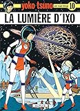 Yoko Tsuno, tome 10 : La lumière d'Ixo by