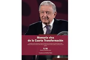Memoria viva de la Cuarta Transformación: V. VII Enero - Febrero 2020 (Spanish Edition)