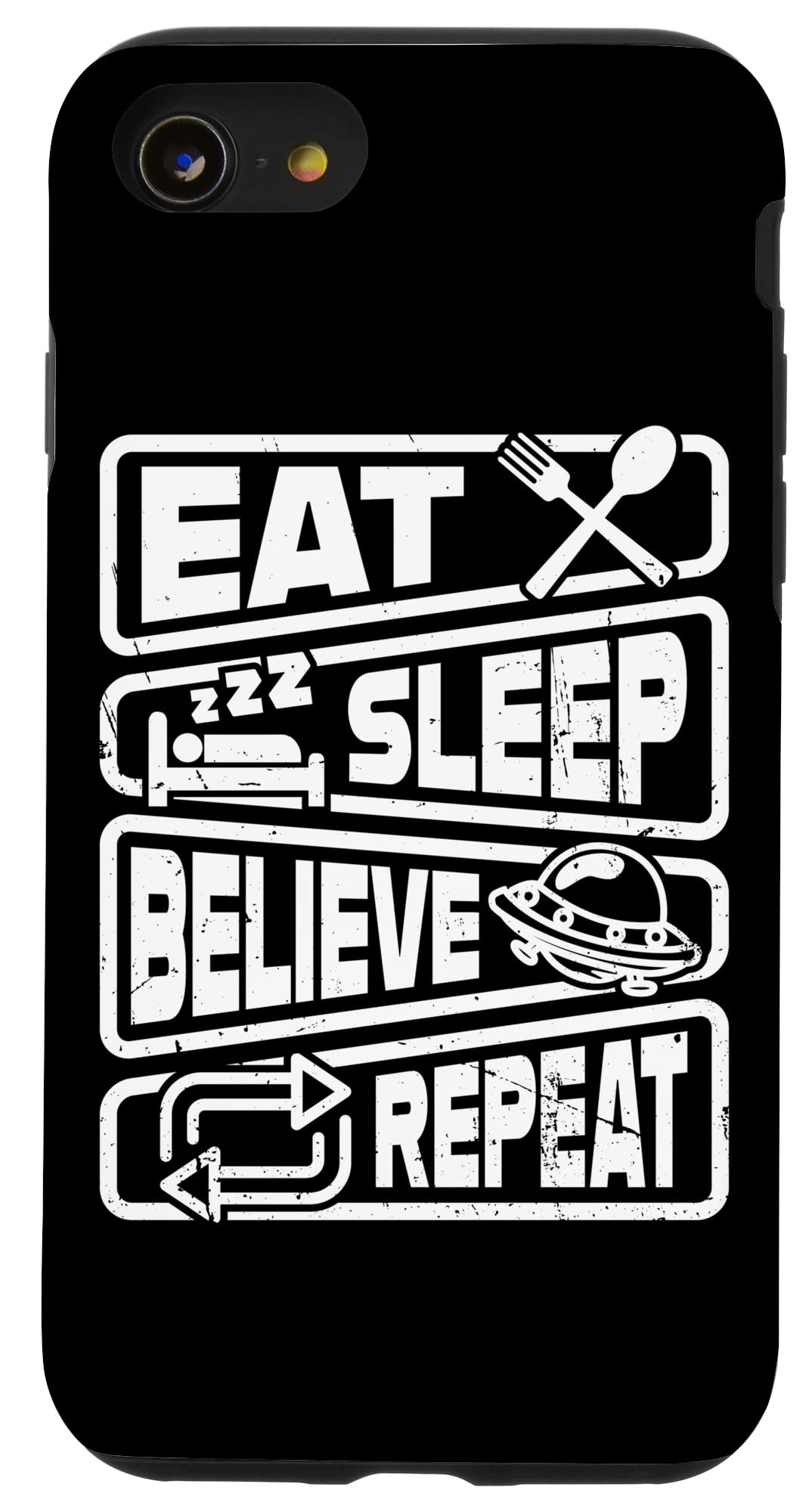 iPhone SE (2020) / 7 / 8 Eat Sleep Believe Repeat UFO Alien Hunter Believer Case