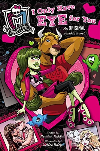 Monster High: I Only Have Eye for You: An Origi... 0316383872 Book Cover