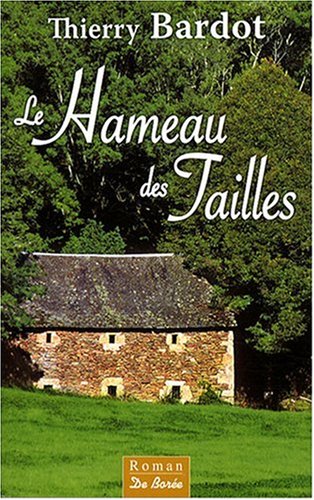 Le  hameau des Tailles