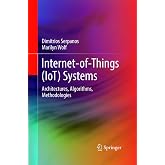 Internet-of-Things (IoT) Systems: Architectures, Algorithms, Methodologies
