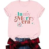 Valiri Christmas Shirts for Women in My Merry Era T-Shirts Merry Xmas Holiday Tee Tops
