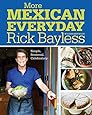 More Mexican Everyday: Simple, Seasonal, Celebratory
