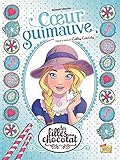 Les filles au chocolat - Tome 2 - Cœur Guimauve (French Edition) by 
